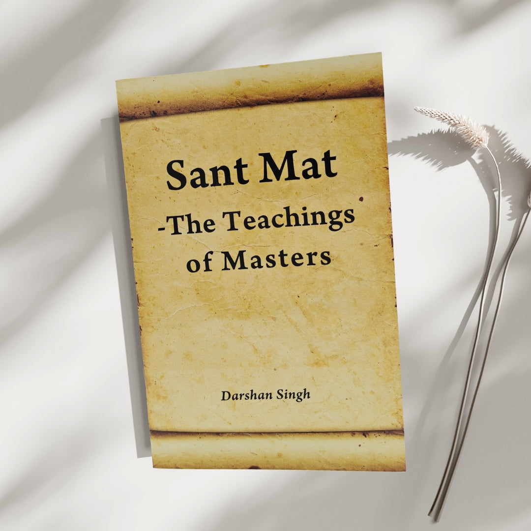 Sant Mat: The Teachings of Masters