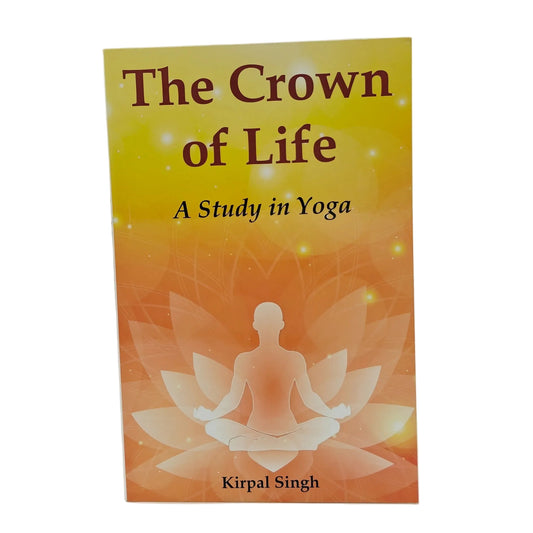 The Crown of Life: A Study in Yoga