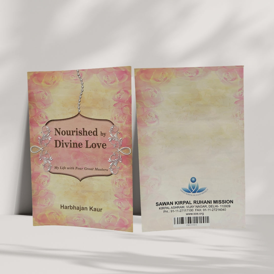 Nourished by Divine Love - My Life with four great Master's